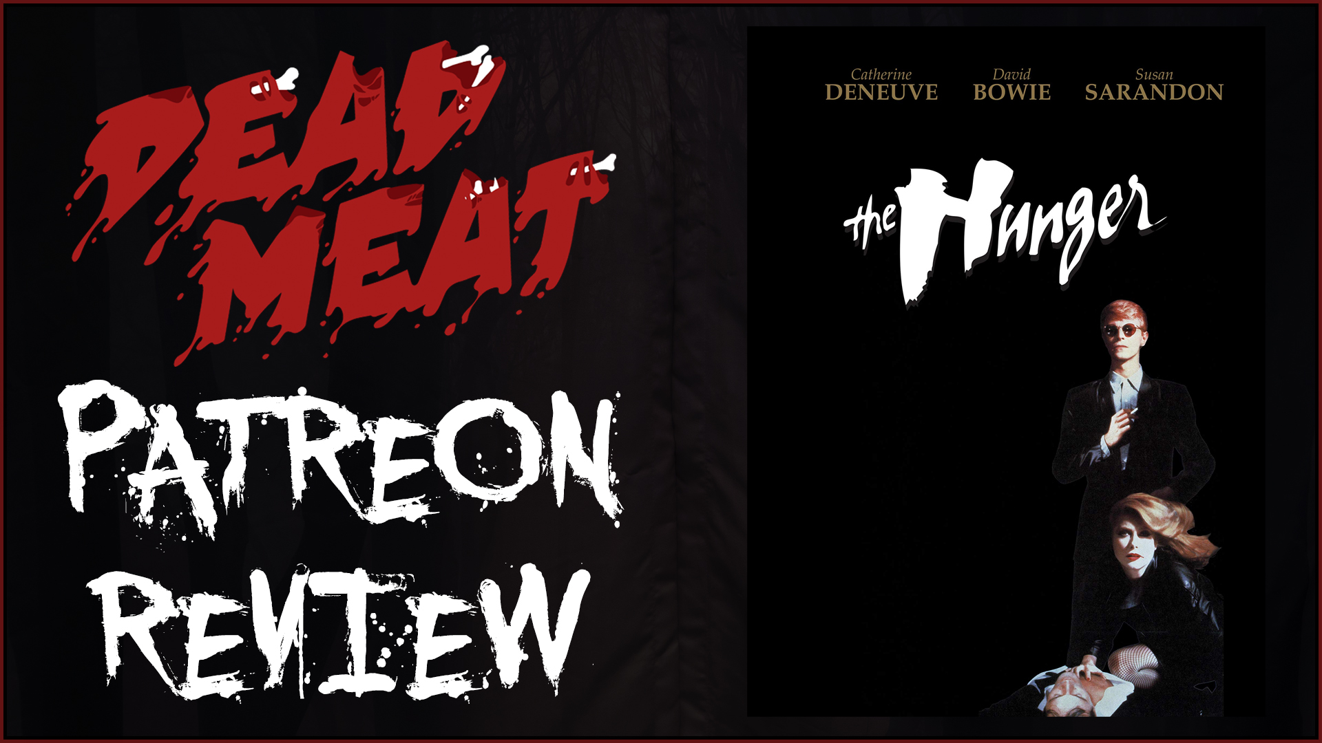 Patreon Review - The Hunger (1983)