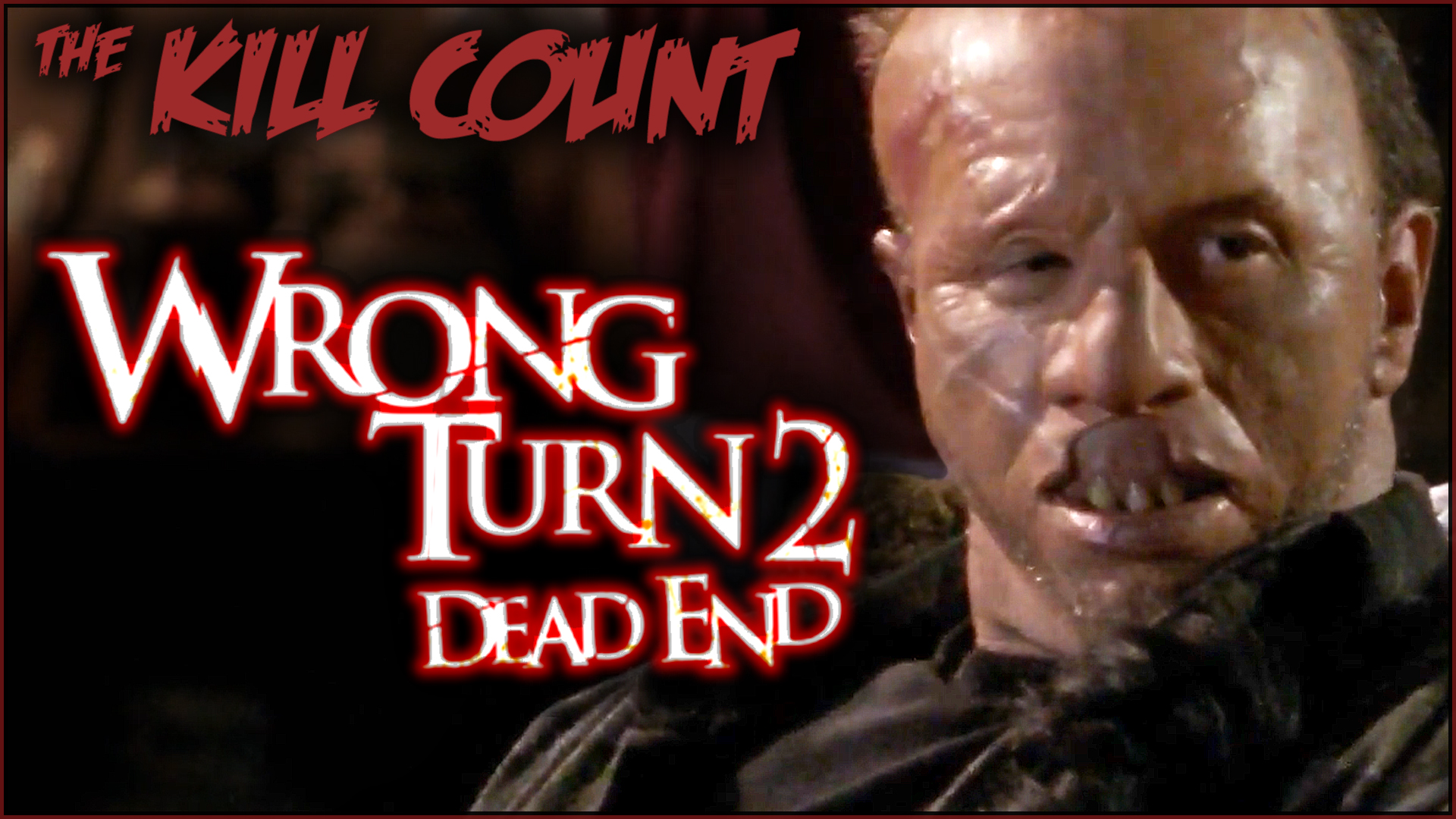 Kill Count - Wrong Turn 2: Dead End (2007)