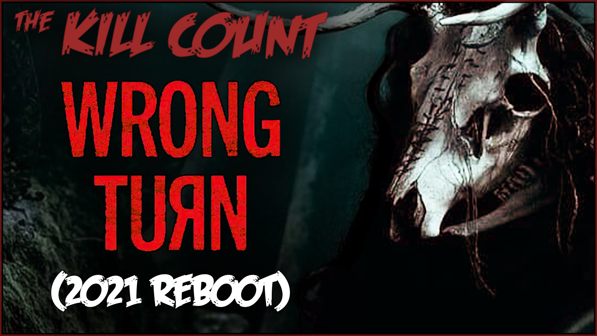 Kill Count - Wrong Turn (2021 reboot)