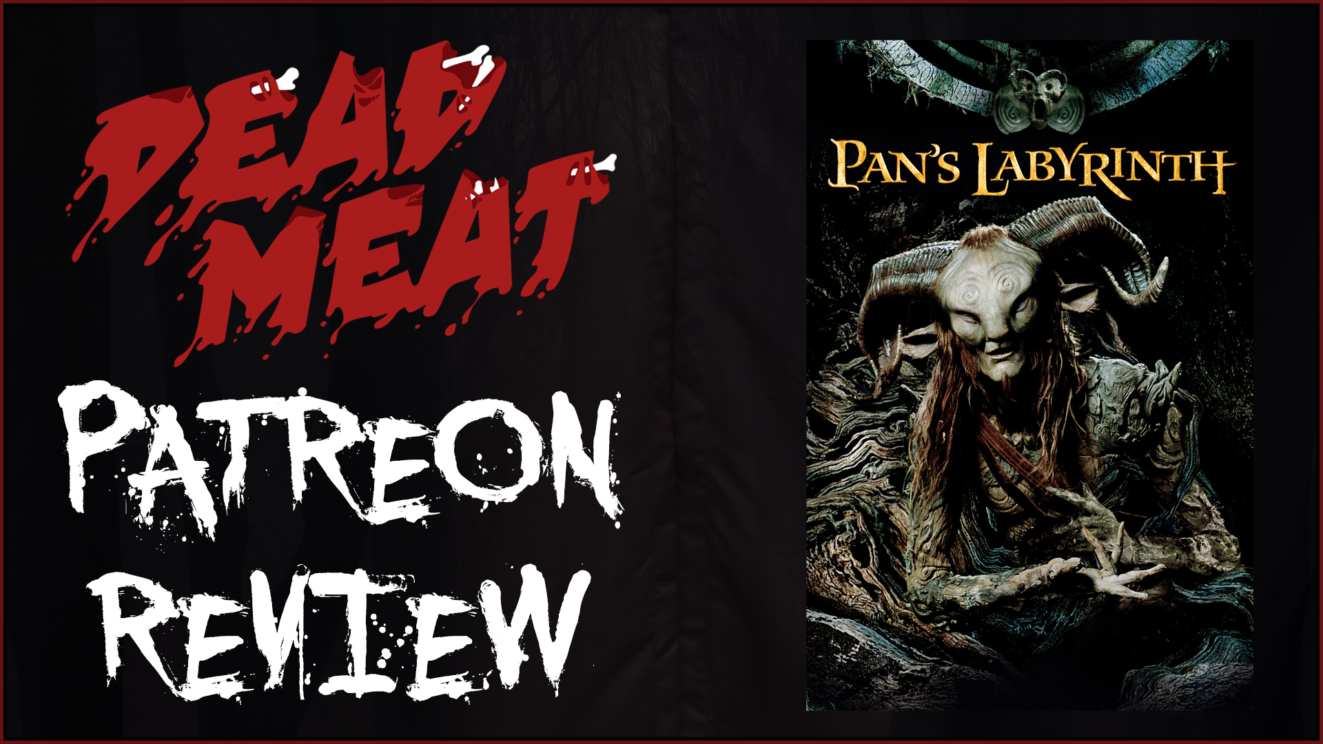 Patreon Review - Pan's Labyrinth (2006)