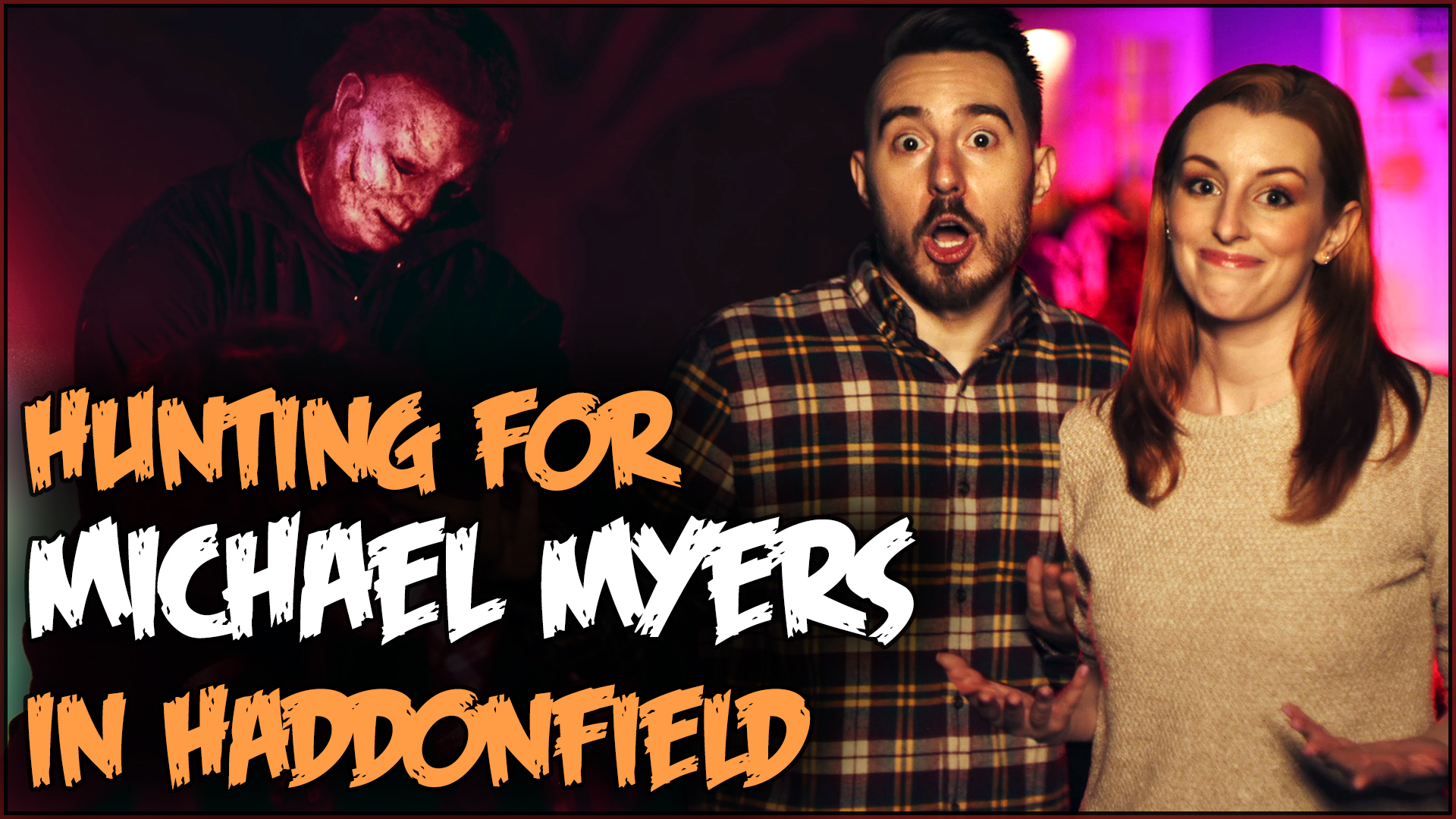Hunting for Michael Myers - Halloween Kills Experience