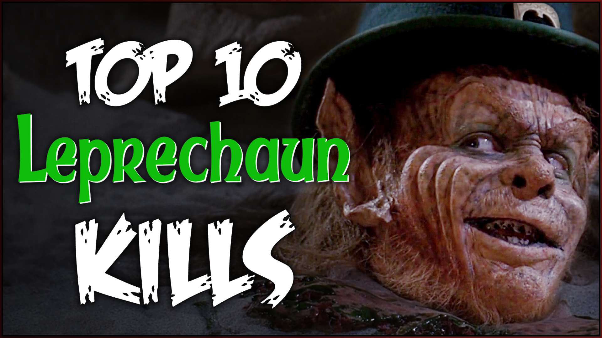 Top 10 Leprechaun Kills