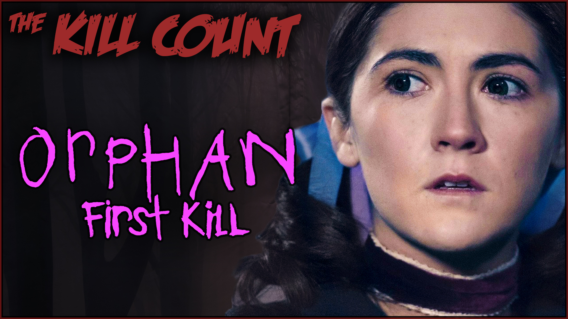 Kill Count - Orphan: First Kill (2022)