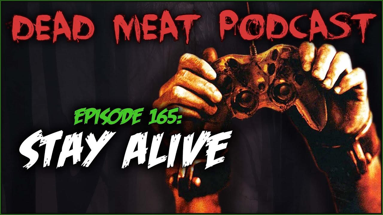 Podcast - Stay Alive (2006)