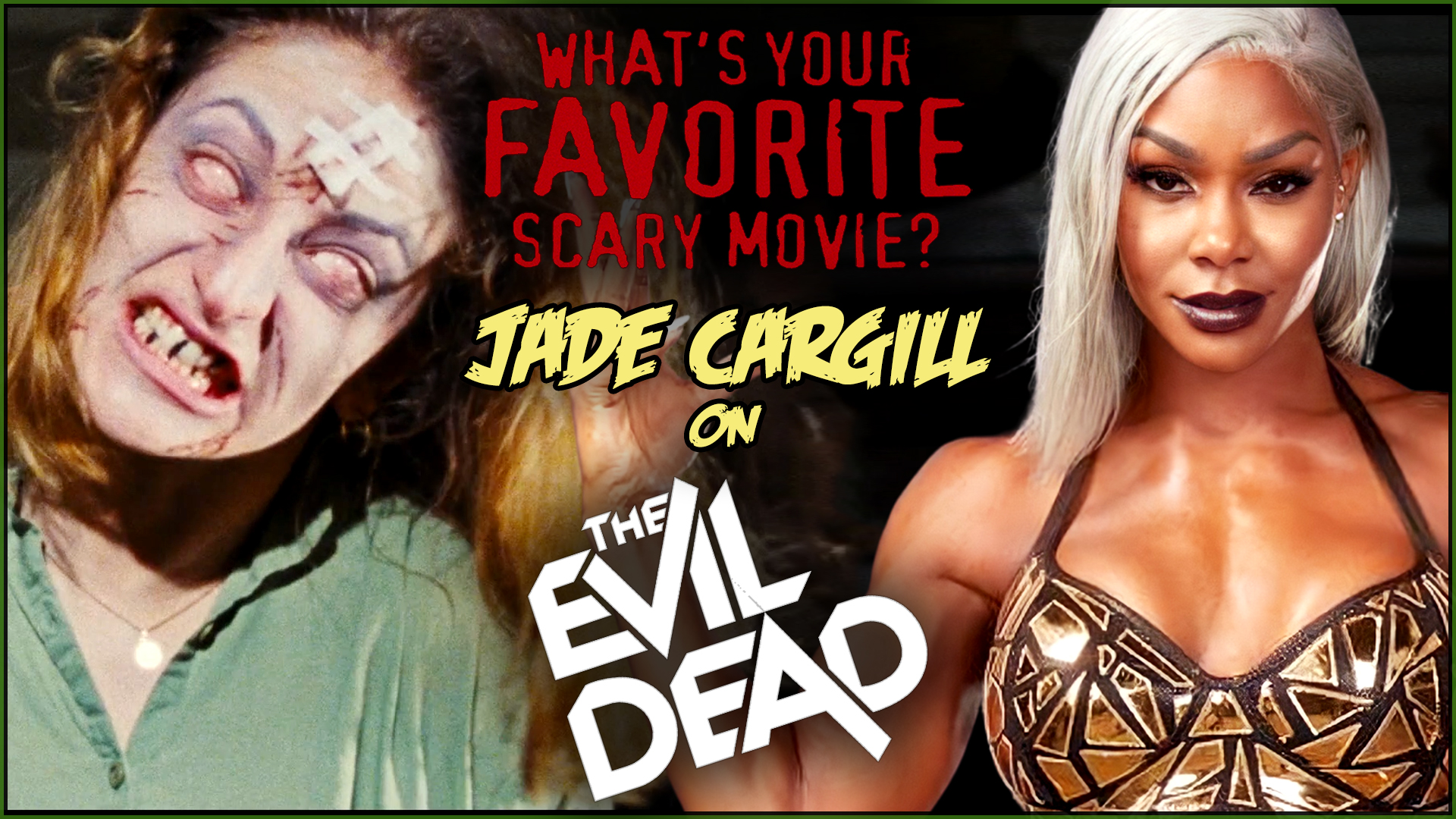 What's Your Favorite Scary Movie? - Jade Cargill on The Evil Dead