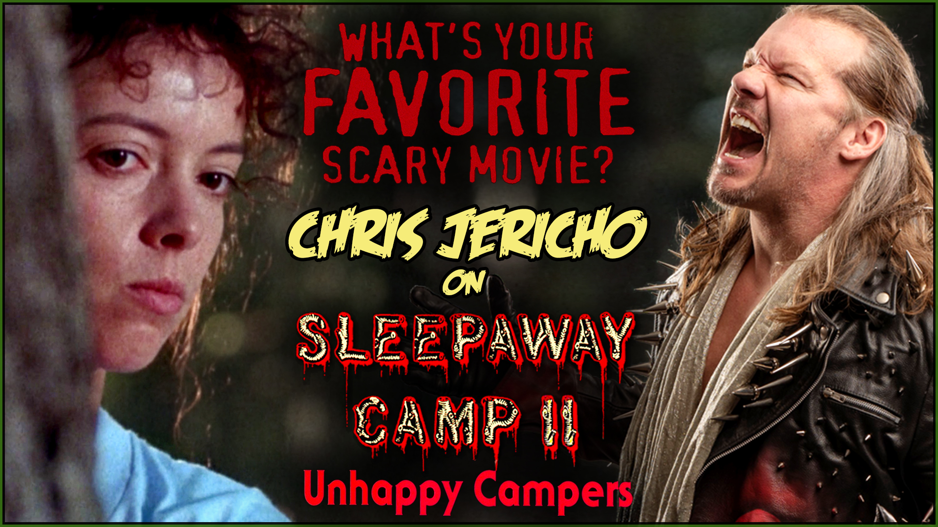 What's Your Favorite Scary Movie? - Chris Jericho on Sleepaway Camp II