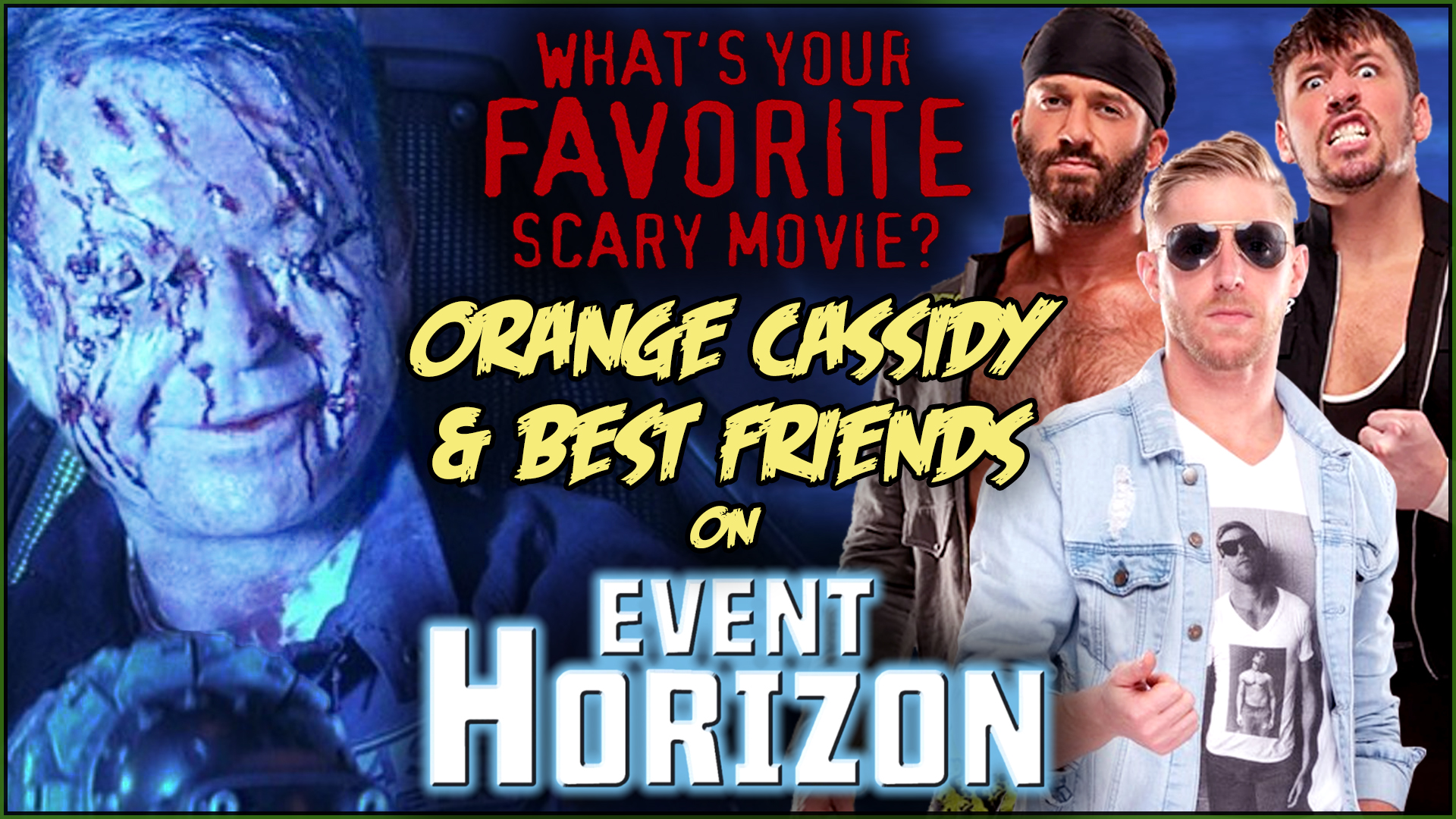 What's Your Favorite Scary Movie? - Orange Cassidy & Best Friends on Event Horizon