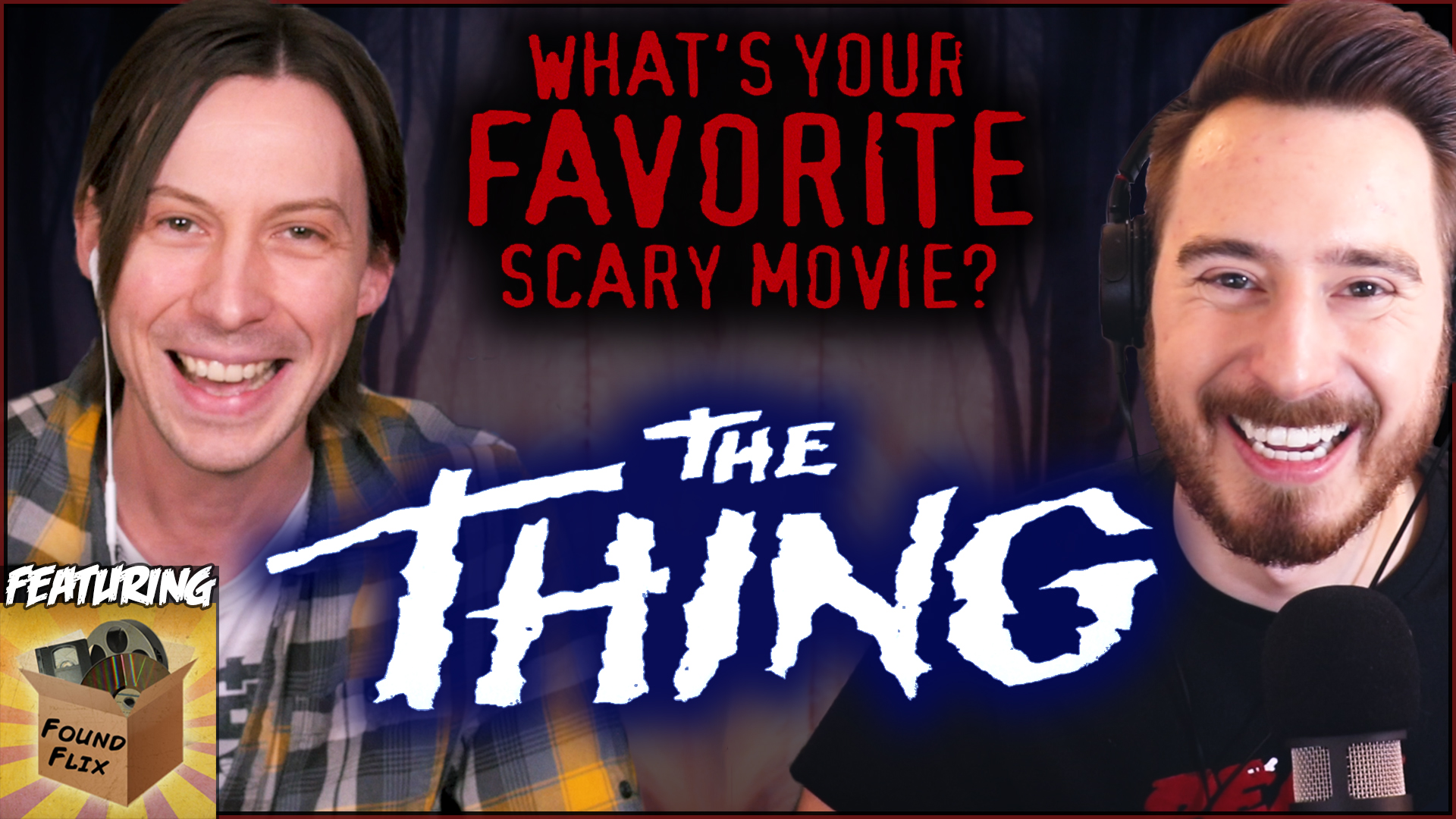 What's Your Favorite Scary Movie? - FoundFlix on The Thing