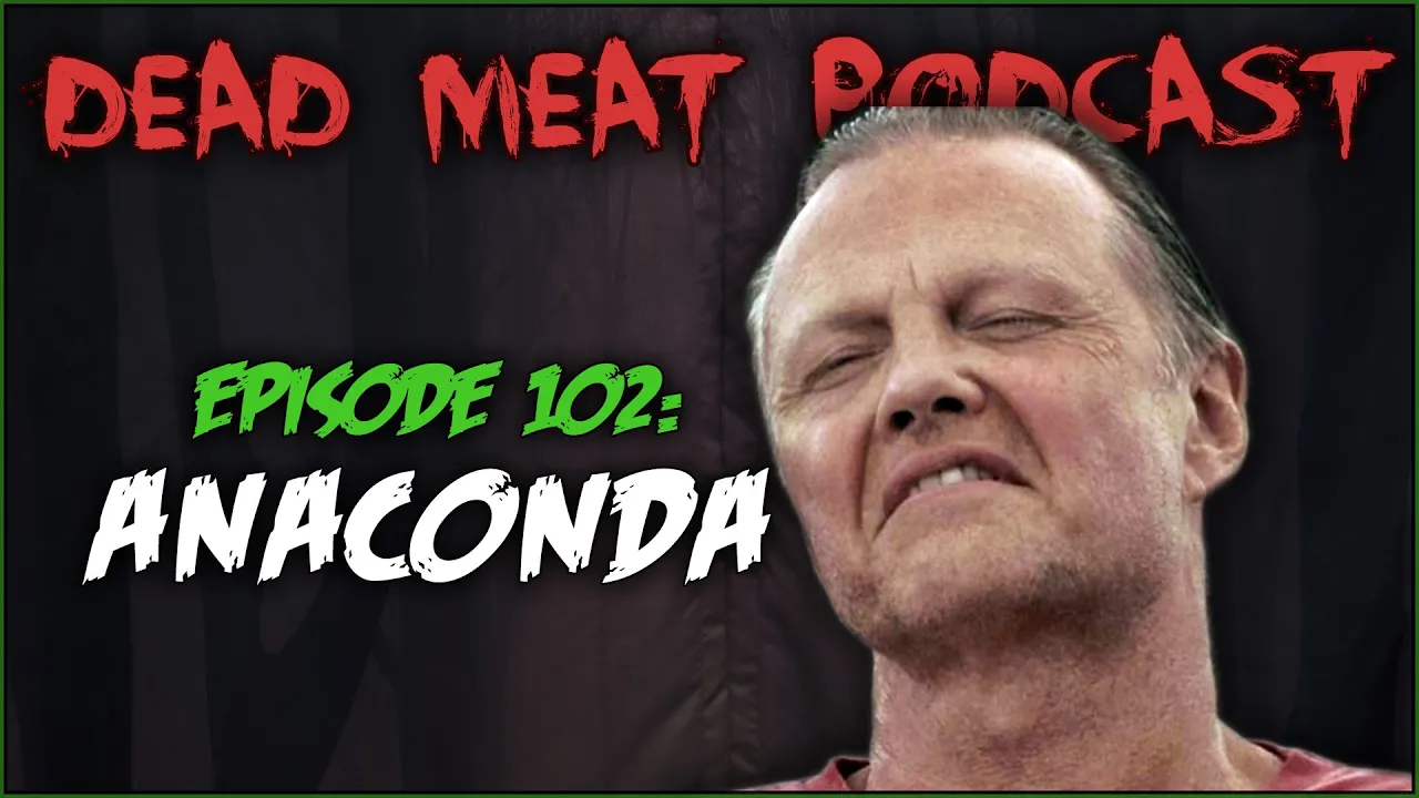 Podcast - Anaconda (1997)