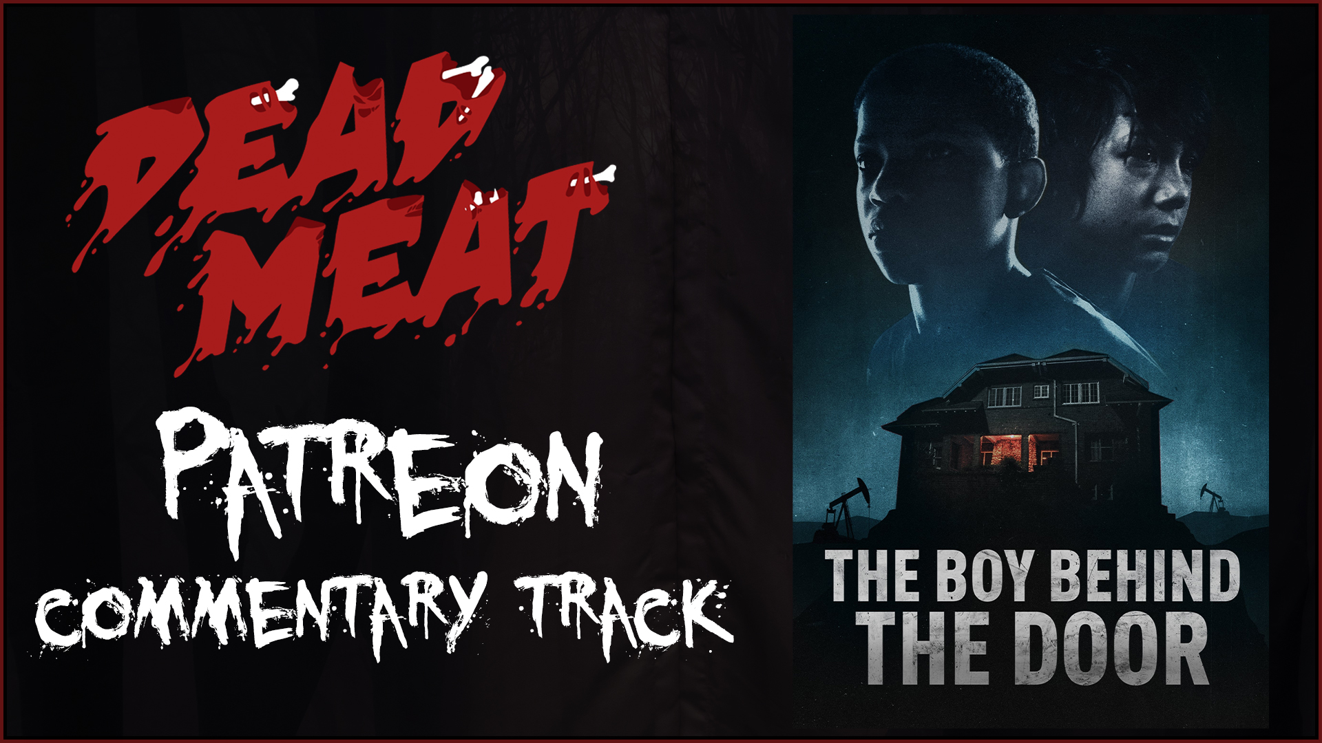 Commentary Track - The Boy Behind The Door (2021)