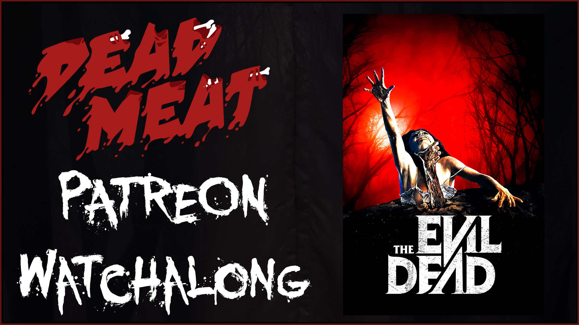Patreon Watchalong - The Evil Dead (1983)
