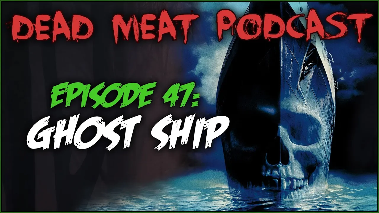 Podcast - Ghost Ship (2002)
