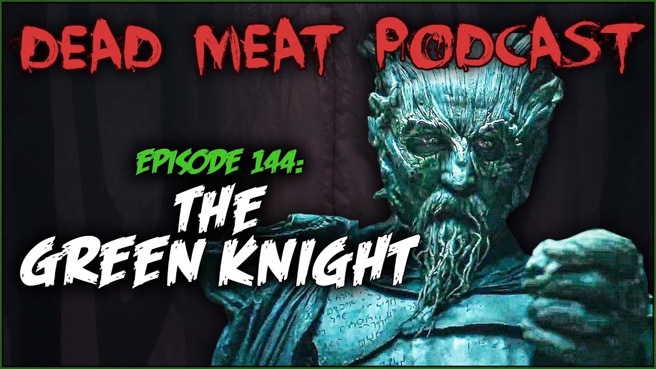 Podcast - The Green Knight (2021)