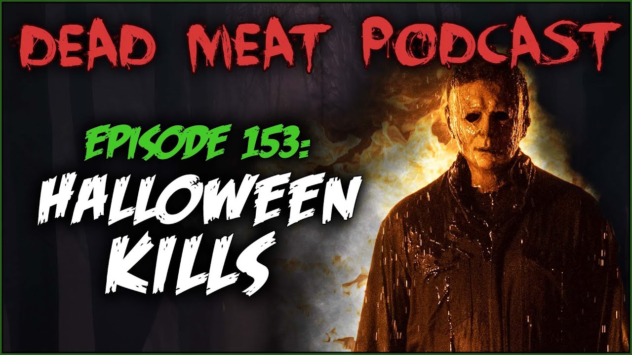 Podcast - Halloween Kills (2021)