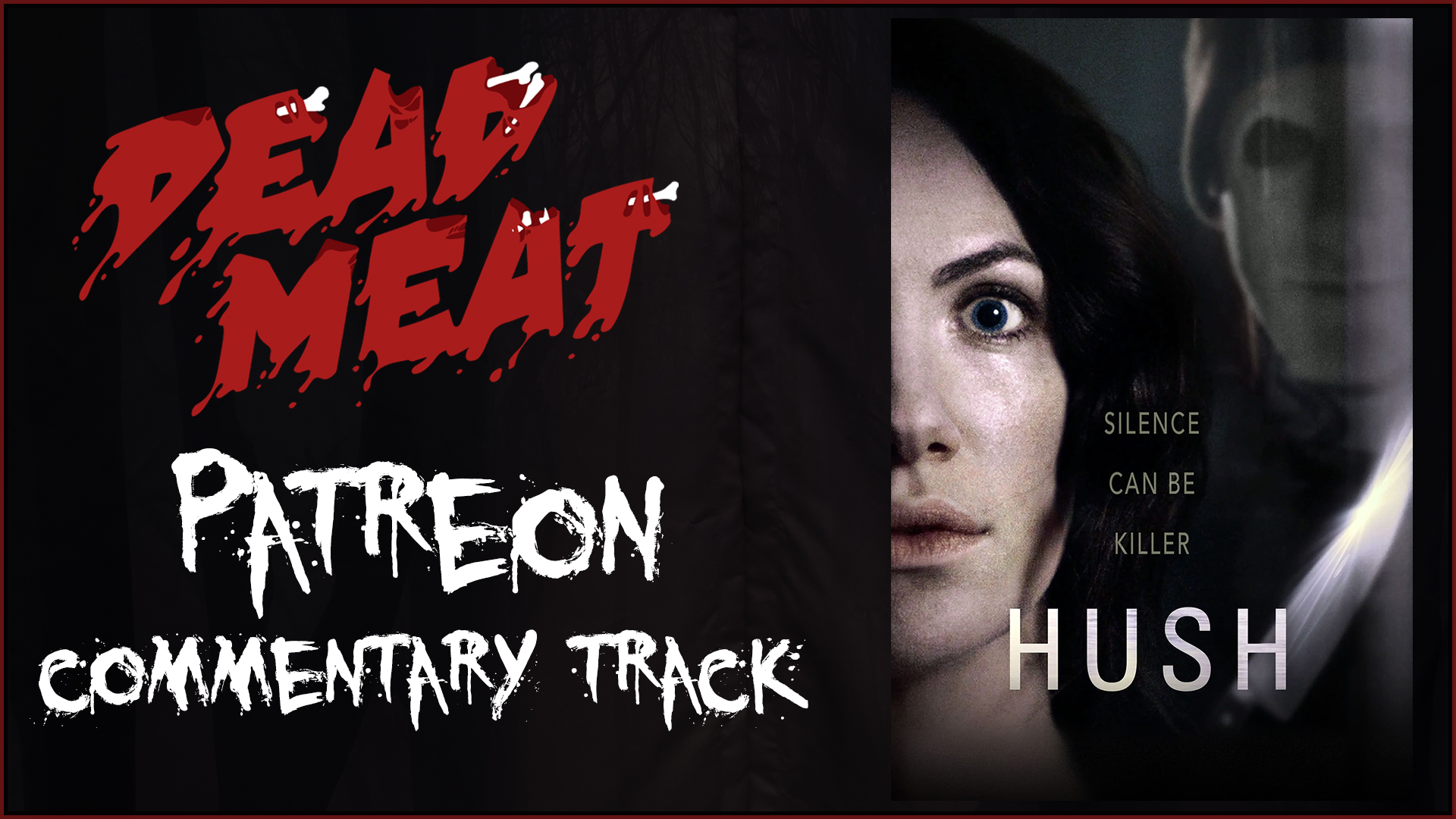Commentary Track - Hush (2016)