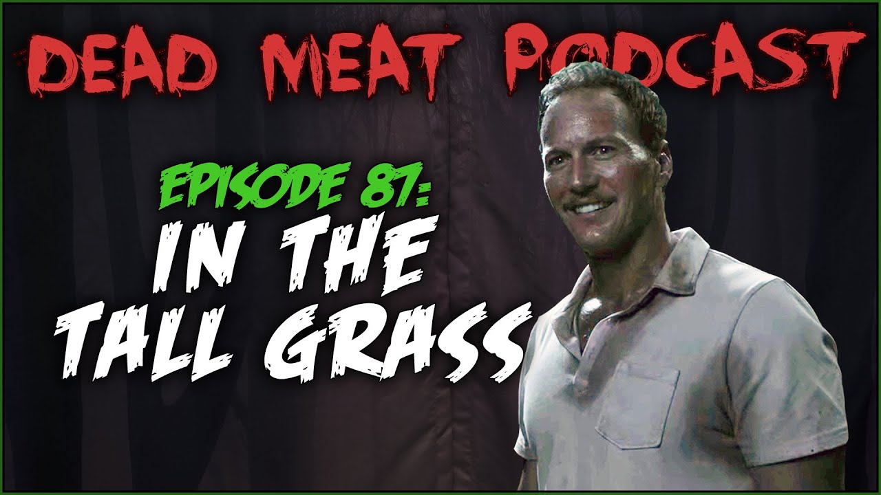 Podcast - In The Tall Grass (2019)