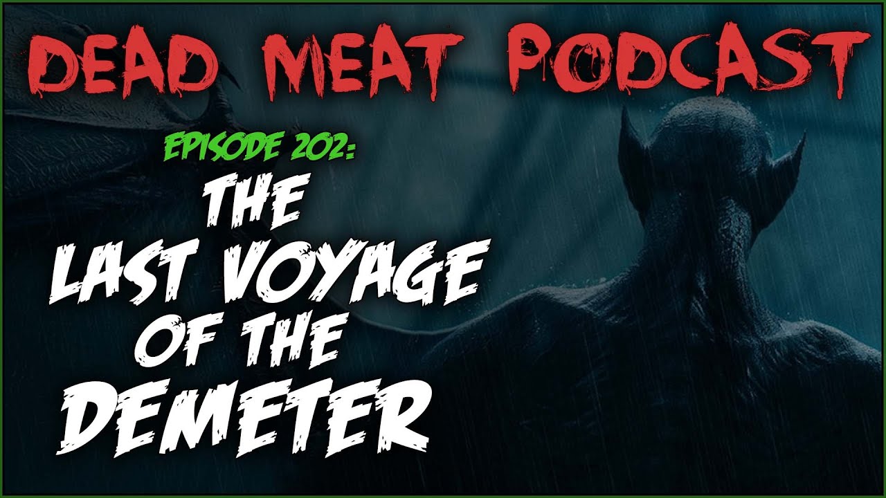 Podcast - The Last Voyage of the Demeter (2023)