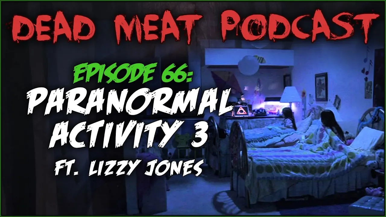 Podcast - Paranormal Activity 3 (2011)