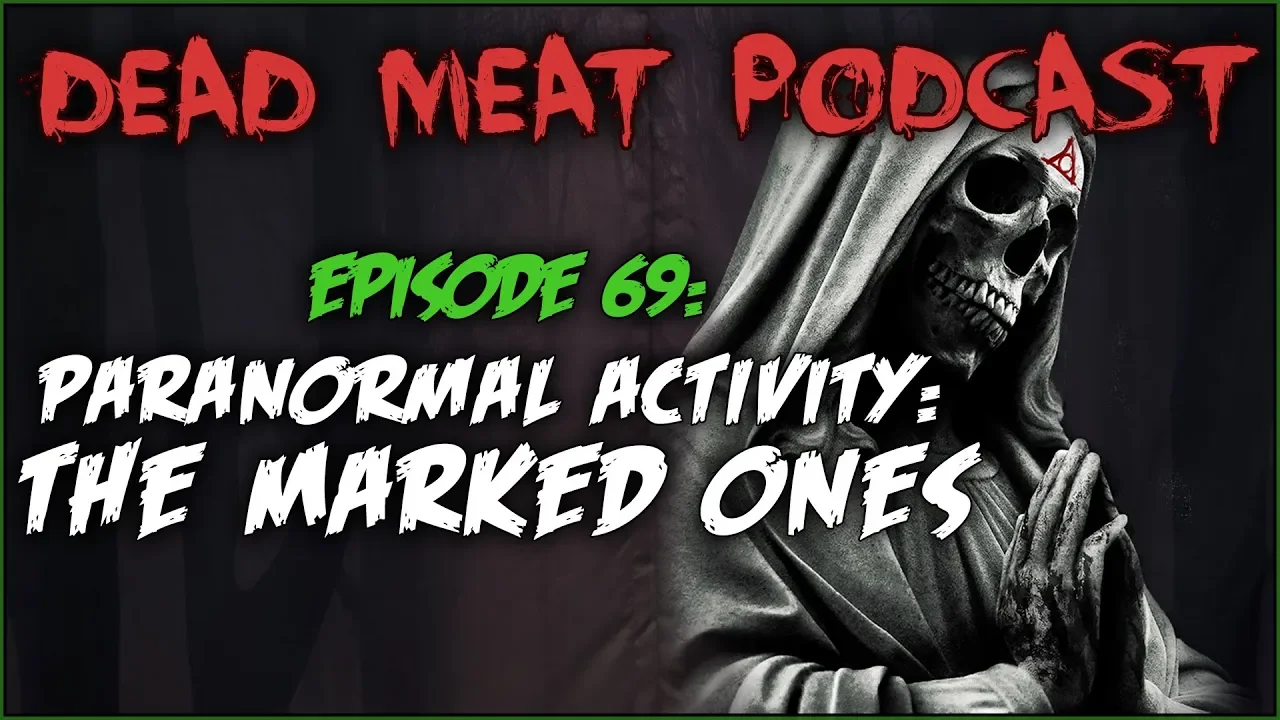 Podcast - Paranormal Activity: The Marked Ones (2014)