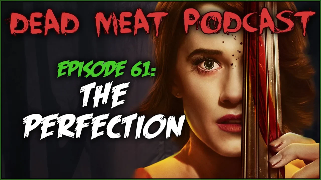 Podcast - The Perfection (2018)