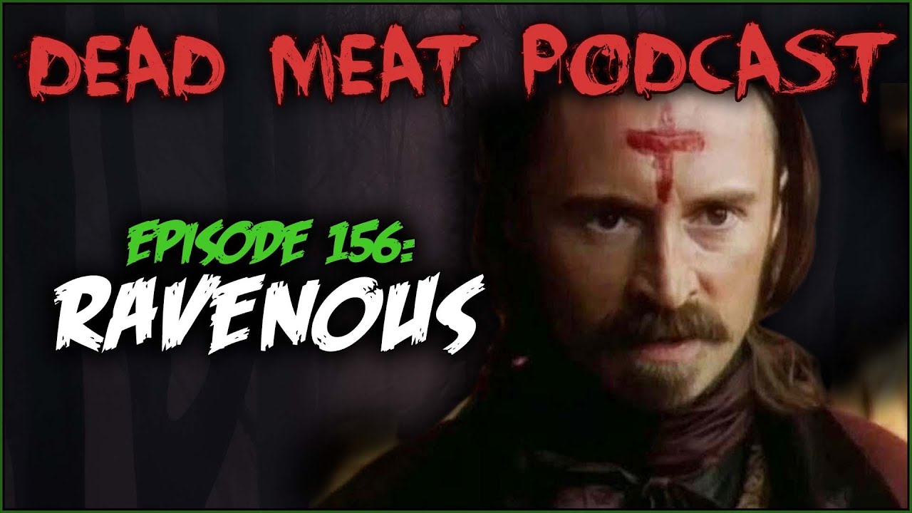 Podcast - Ravenous (1999)