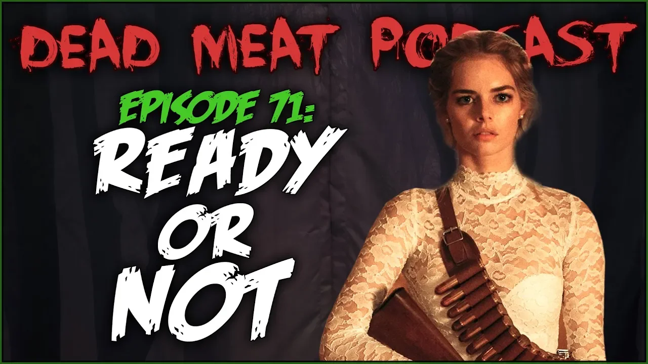 Podcast - Ready or Not (2019)