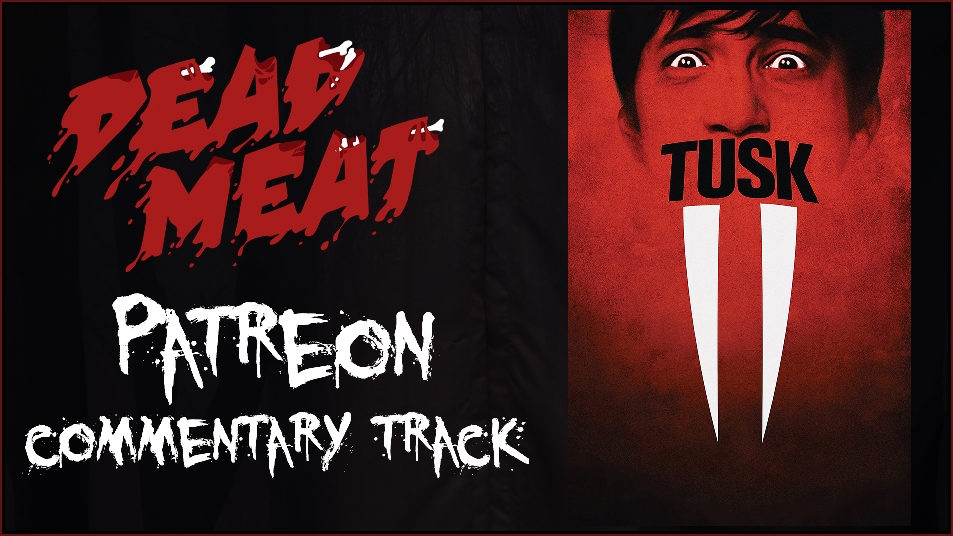 Commentary Track - Tusk (2014)