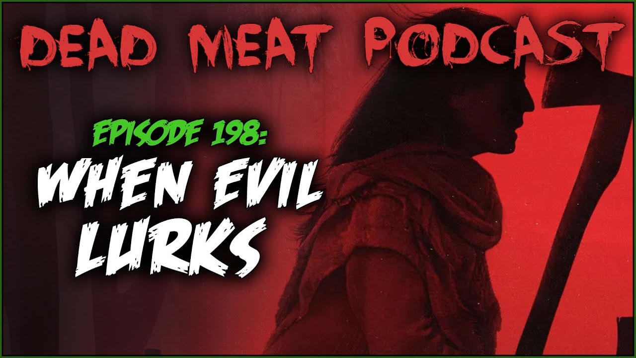 Podcast - When Evil Lurks (2023)