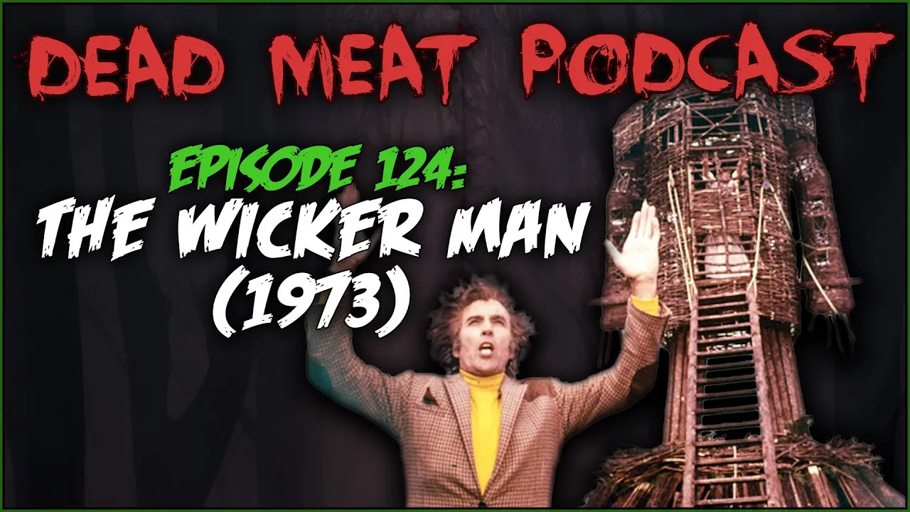 Podcast - The Wicker Man (1973)
