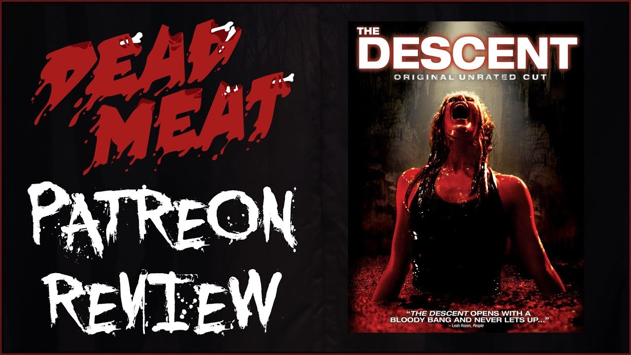 Patreon Review - The Descent (2005)