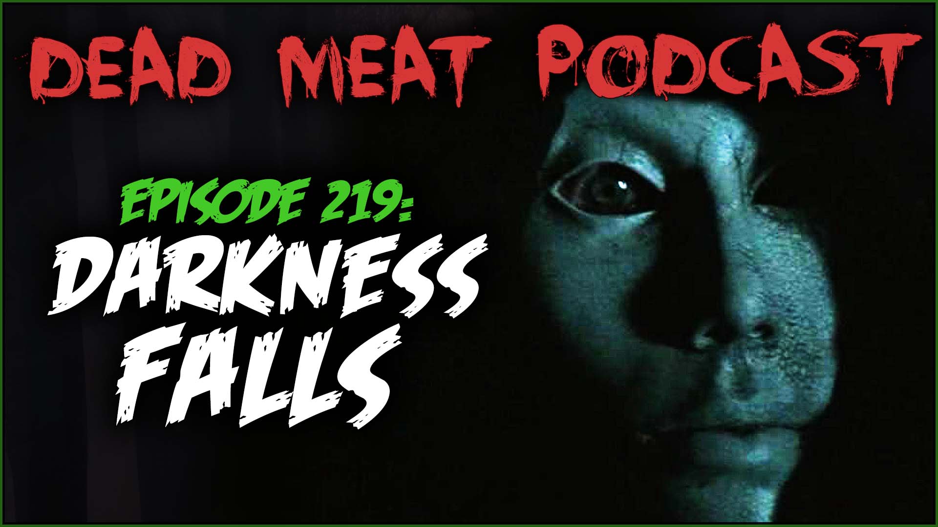 Podcast - Darkness Falls (2003)