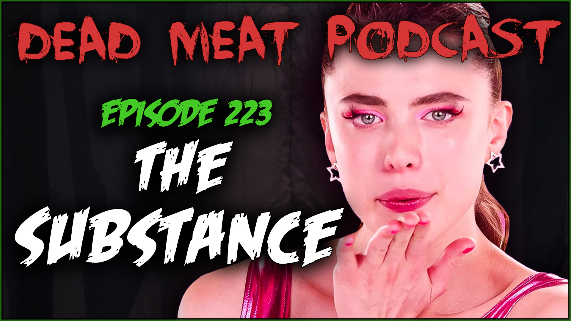 Podcast - The Substance (2024)