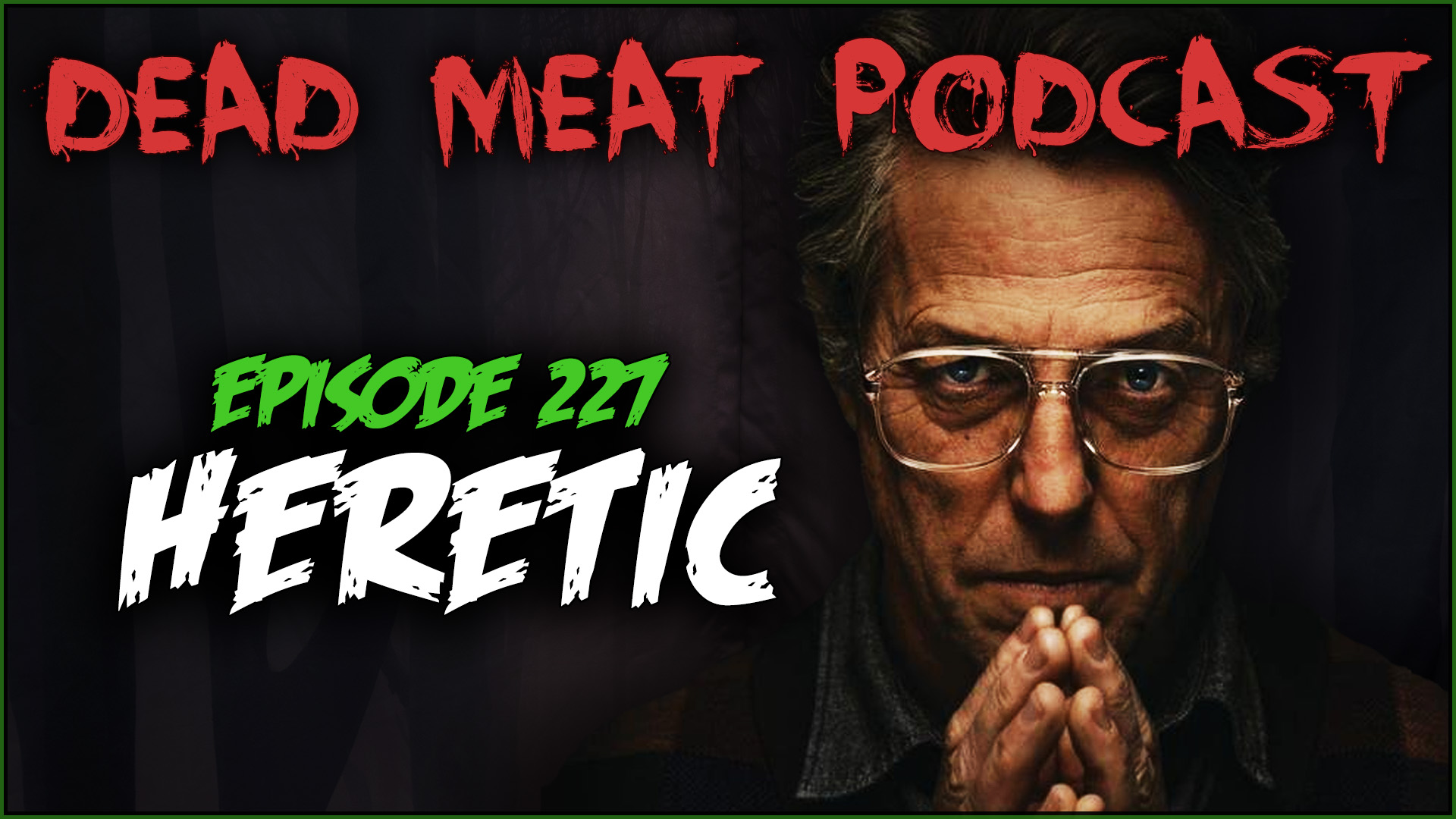 Podcast - Heretic (2024)